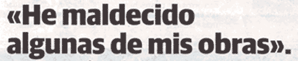 He maldecido algunas de mis obras